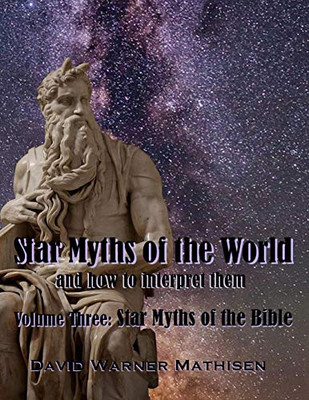 Star Myths of the World, Volume Three: Star Myths of the Bible