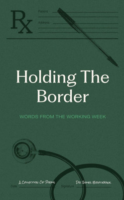 Holding the Border: Words From The Working Week