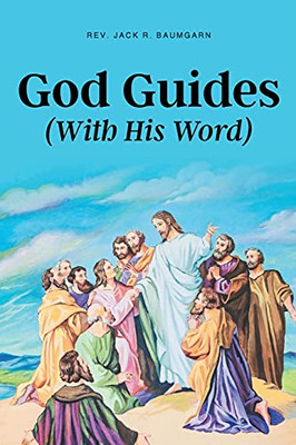 God Guides: (With His Word)