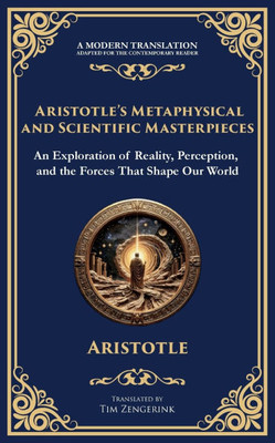 Aristotle's Metaphysical and Scientific Masterpieces: Metaphysics, On Sense and the Sensible, On Life and Death & On Breathing