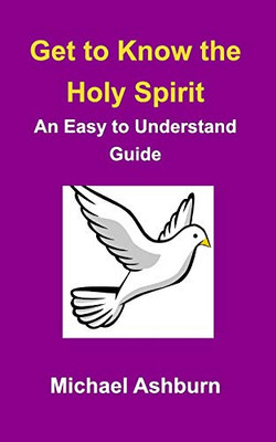 Get To Know The Holy Spirit