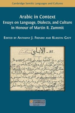 Arabic in Context: Language, Dialects, and Culture - Essays in Honour of Martin R. Zammit - (Paperback or Softback)