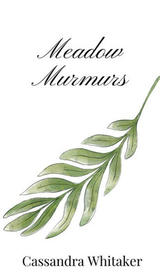 Meadow Murmurs - (Hardback or Cased Book)