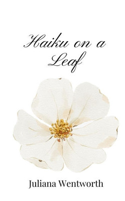 Haiku on a Leaf - (Paperback or Softback)
