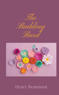 The Budding Bard - (Paperback or Softback)