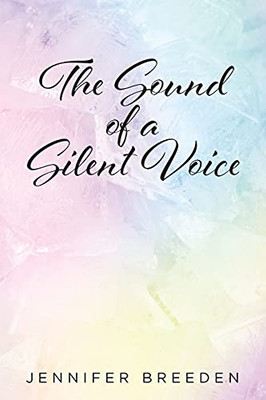 The Sound Of A Silent Voice