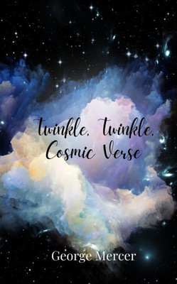 Twinkle, Twinkle, Cosmic Verse - (Paperback or Softback)