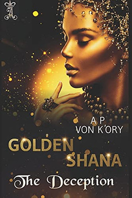 Golden Shana: The Deception