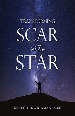 Transforming Scar Into Star
