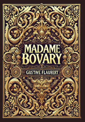 Madame Bovary (Collector's Edition) (Laminated Hardback with Jacket)