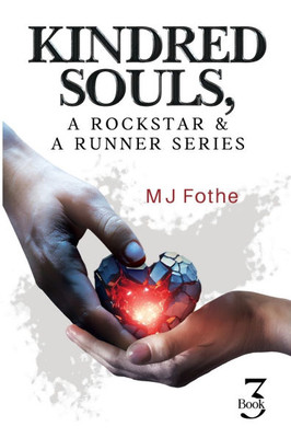 Kindred Souls; A Rockstar & A Runner Series, Book 3