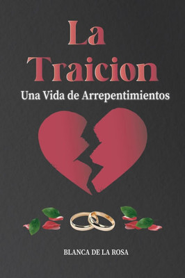 La Traición: Una Vida de Arrepentimientos