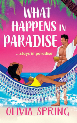 What Happens in Paradise - (Hardback or Cased Book)