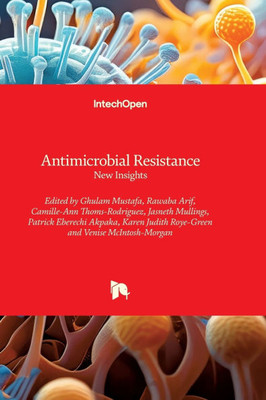 Antimicrobial Resistance - New Insights: New Insights