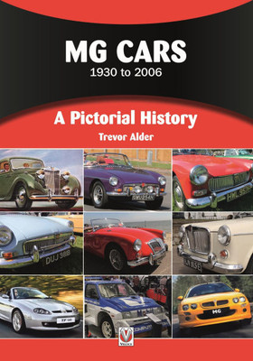 MG Cars 1930 to 2006: A Pictorial History