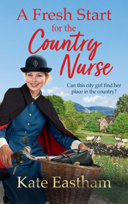 A Fresh Start for the Country Nurse - (Hardback or Cased Book)