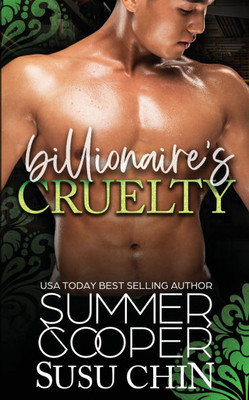 Billionaire's Cruelty: A Brother's Best Friend Billionaire's Romance