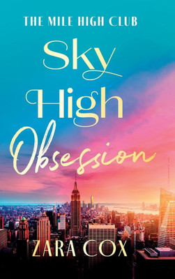 Sky High Obsession - (Hardback or Cased Book)