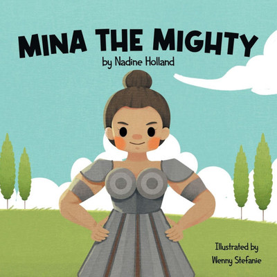 Mina the Mighty: A Children's Story about the Power of Vulnerability - (Paperback or Softback)