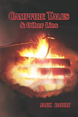 Campfire Tales & Other Lies