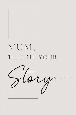 Mum, tell me your story - (Paperback or Softback)