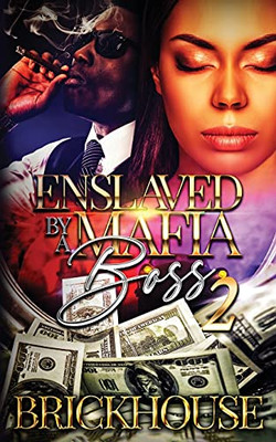 Enslaved By A Mafia Boss Ii