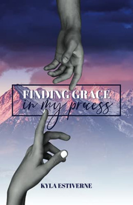 Finding Grace In My Process