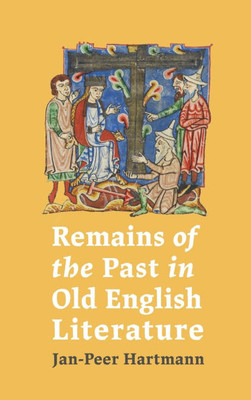 Remains of the Past in Old English Literature