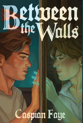 Between the Walls - (Hardback or Cased Book) Between the Walls - (Hardback or Cased Book)
