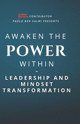 Awaken the Power Within: Leadership and Mindset Transformation