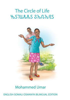 The Circle of Life: English - Somali Osmanya Bilingual Edition