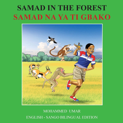 Samad in the Forest: English - Sango Bilingual Edition