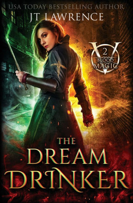 The Dream Drinker: An Urban Fantasy Action Adventure