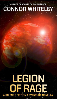 Legion Of Rage: A Science Fiction Adventure Novella - (Hardback or Cased Book)