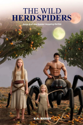 The Wild Herd Spiders: Book 2 of the Spider Hopping Series