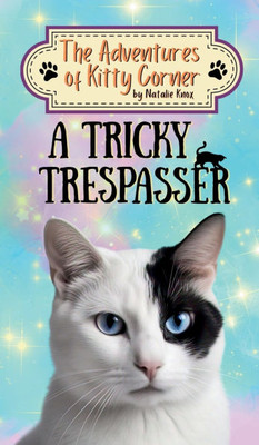 A Tricky Trespasser: The Adventures of Kitty Corner Book 2 - (Hardback or Cased Book)