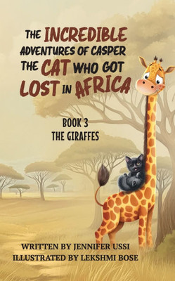The Incredible Adventures of Casper the Cat Who Got Lost in Africa