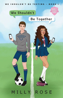 We Shouldn't Be Together: Hate-to-Love Forced Proximity Soccer Sports Romance