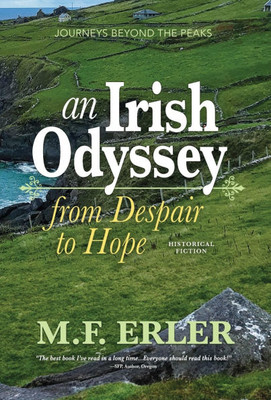 An Irish Odyssey, From Despair to Hope: Journeys Beyond the Peaks - (Hardback or Cased Book)