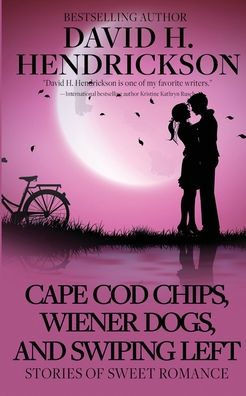 Cape Cod Chips, Wiener Dogs, and Swiping Left: Stories of Sweet Romance