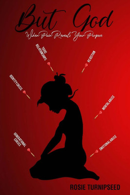 When Pain Reveals Your Purpose: But God