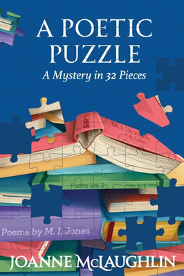 A Poetic Puzzle: A Mystery in 32 Pieces