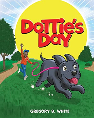 Dottie'S Day - 9781649902450