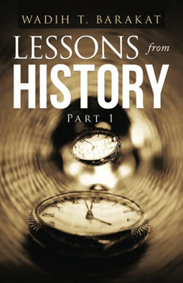 Lessons From History: Part 1