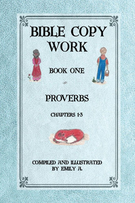 Bible Copy Work: Proverbs Chapters 1-3