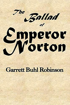 The Ballad Of Emperor Norton