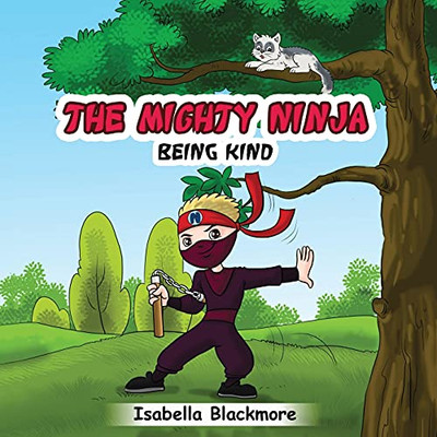 The Mighty Ninja: Being Kind