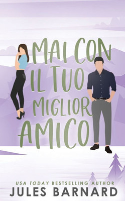 Mai Con il tuo Miglior Amico