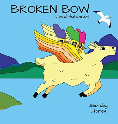 Broken Bow (Seordag Stories)