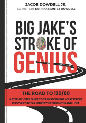 Big Jake's Stroke of Genius: The Road to 120/80